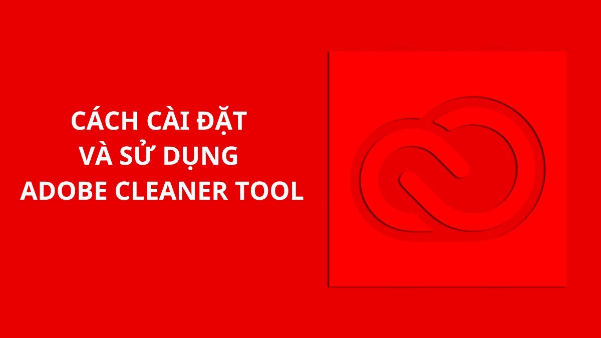 Adobe Cleaner Tool trên Mac