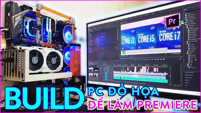 Cấu hình máy tính cho Adobe Premiere Pro