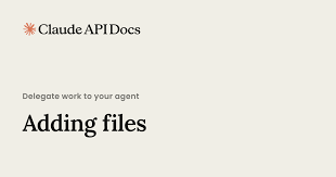 Adding files - Claude API Docs