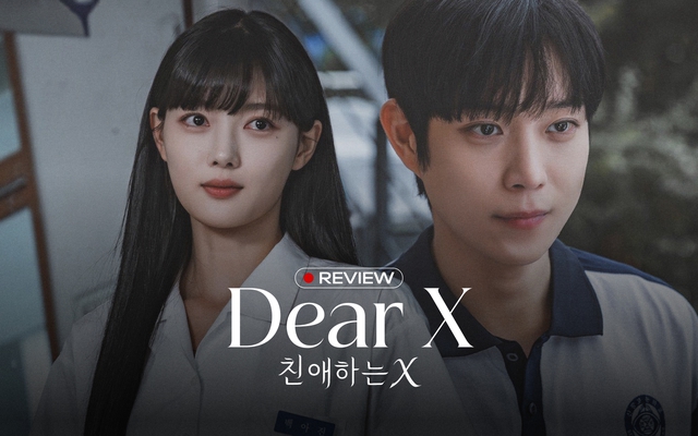 Dear X: Tuyệt phẩm đen tối nhất 2025 đây rồi