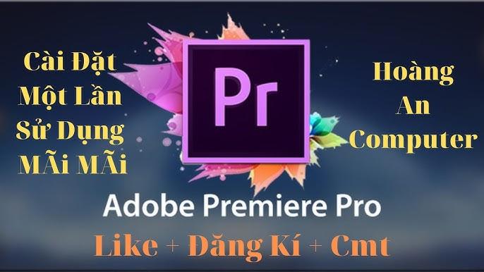 Cài đặt Adobe Premiere Pro trên Windows