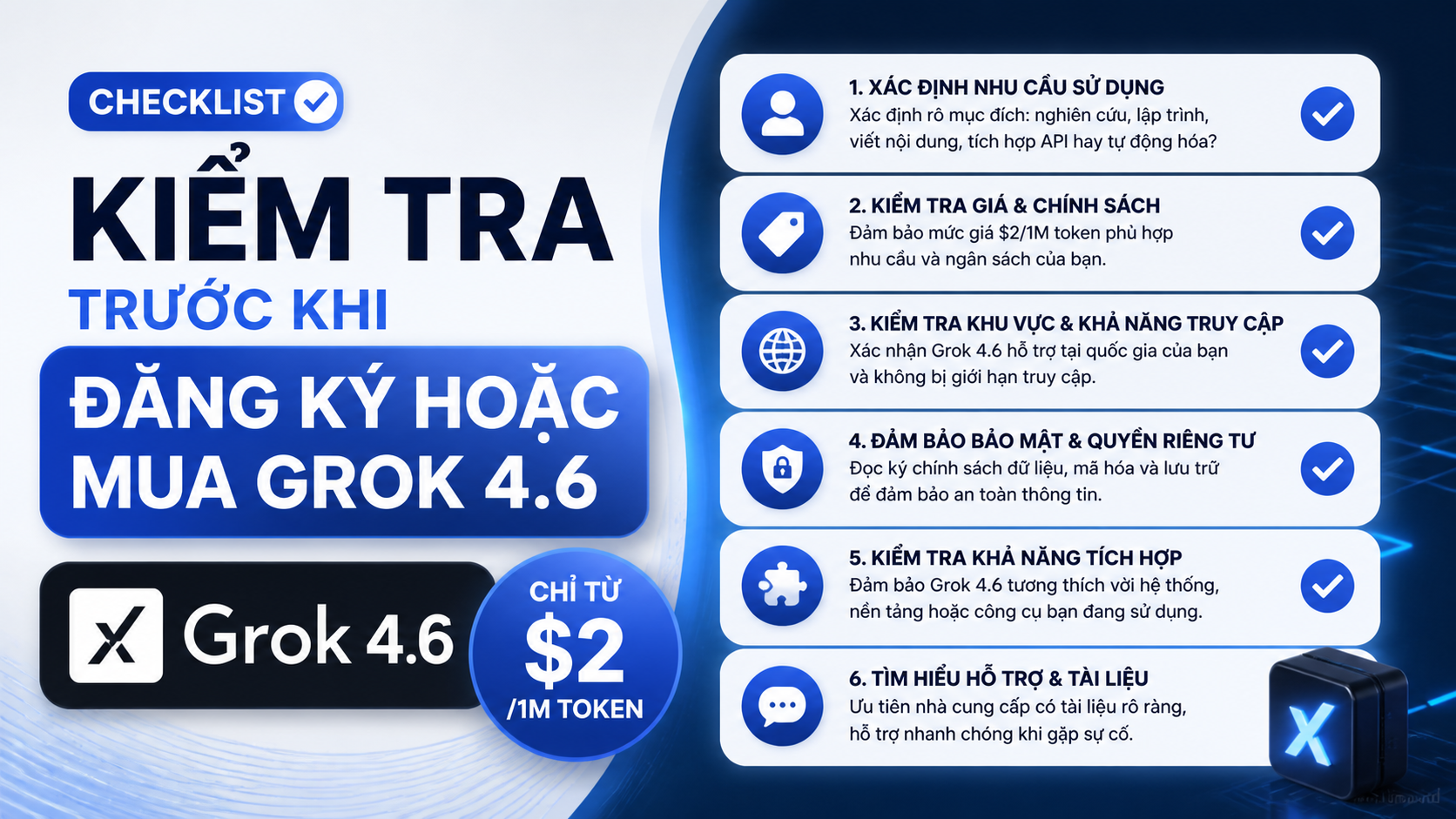 Checklist kiểm tra trước khi đăng ký hoặc mua Grok 4.6 - giá Grok 4.6