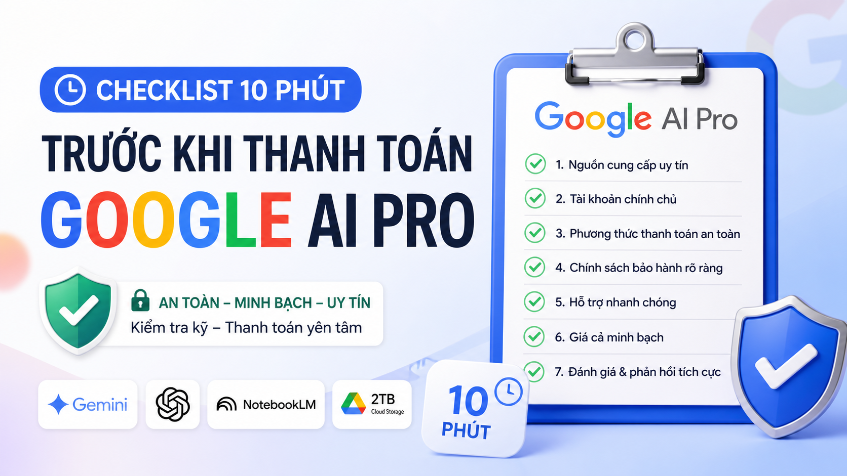 Checklist 10 phút trước khi thanh toán Google AI Pro Checklist 10 phút trước khi thanh toán Google AI Pro