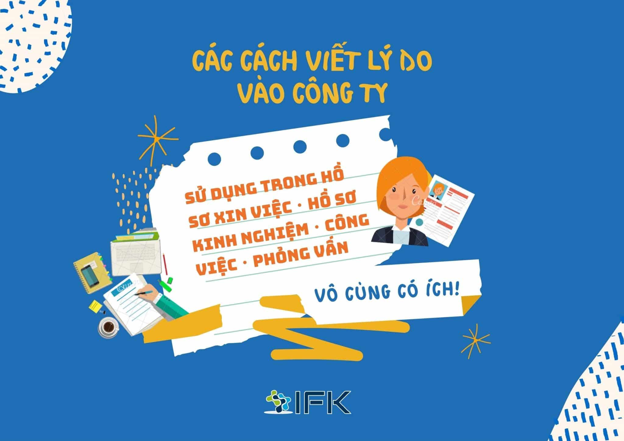 CÁCH VIẾT VÀ TÓM TẮT LÝ DO VÀO CÔNG TY TRONG HỒ SƠ XIN VIỆC