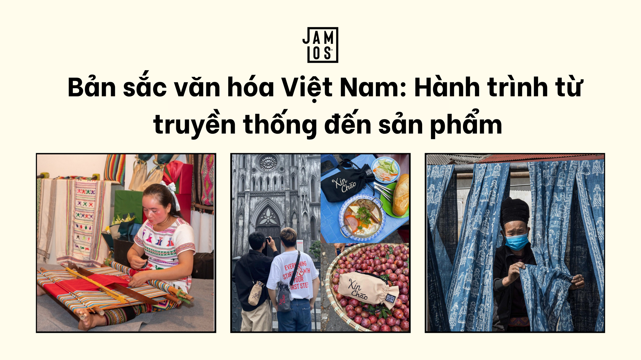 Bản sắc văn hóa Việt Nam: Hành trình từ truyền thống đến sản phẩm – Jamlos