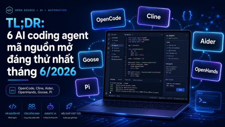 6 AI coding agent mã nguồn mở vượt mặt Copilot tháng 6/2026: OpenCode, Cline, Aider, OpenHands, Goose, Pi