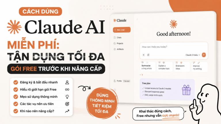 Cách dùng Claude AI miễn phí: Tận dụng tối đa gói Free trước khi nâng cấp - Cách dùng Claude AI miễn phí: Tận dụng tối đa gói Free trước khi nâng cấp
