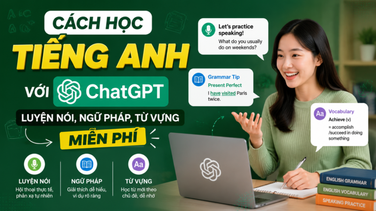 Cách Học Tiếng Anh Với ChatGPT: Luyện Nói, Ngữ Pháp, Từ Vựng Miễn Phí - học tiếng anh với chatgpt