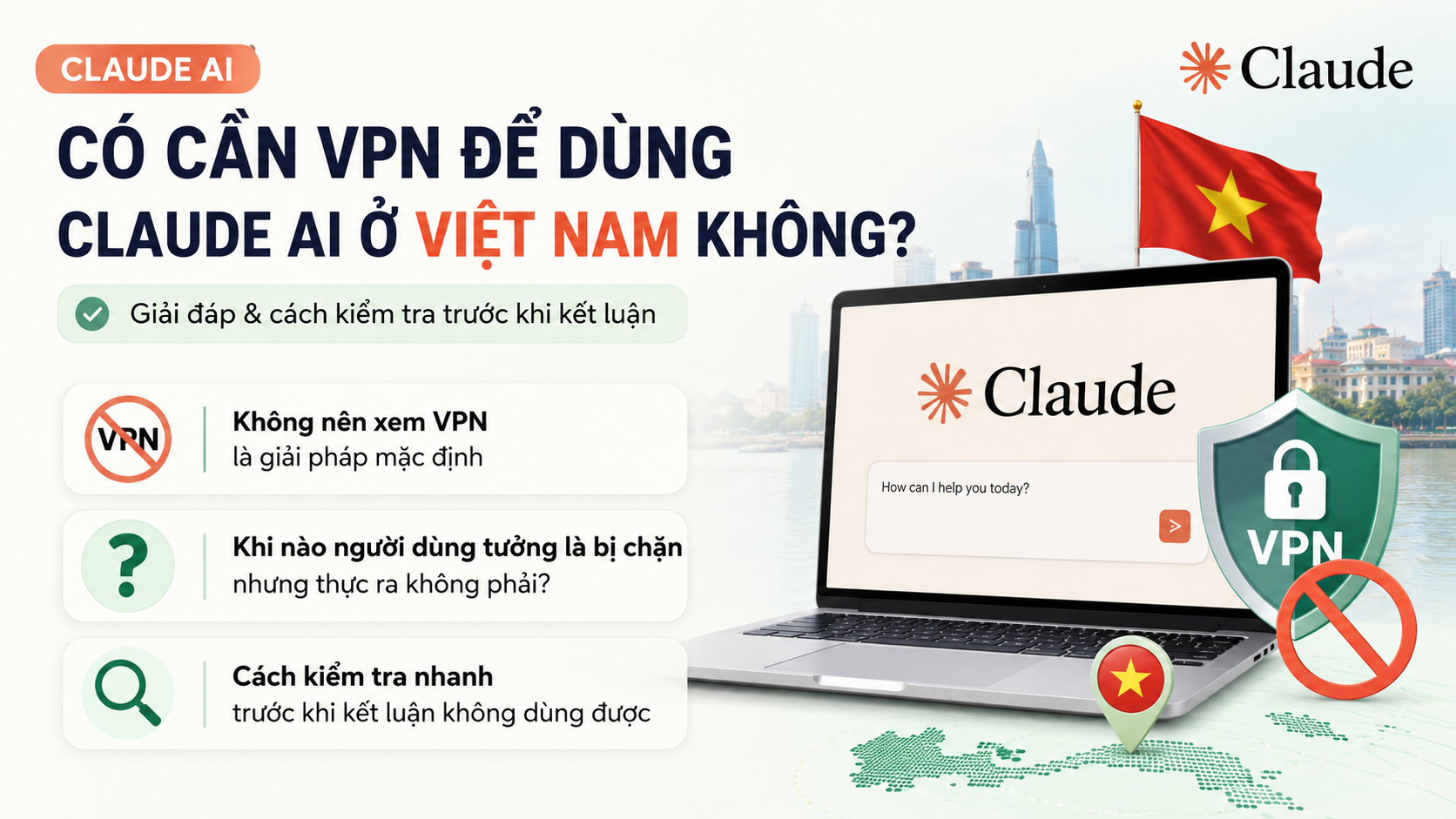 Có cần VPN để dùng Claude AI ở Việt Nam không? - claude ai dùng được ở việt nam không