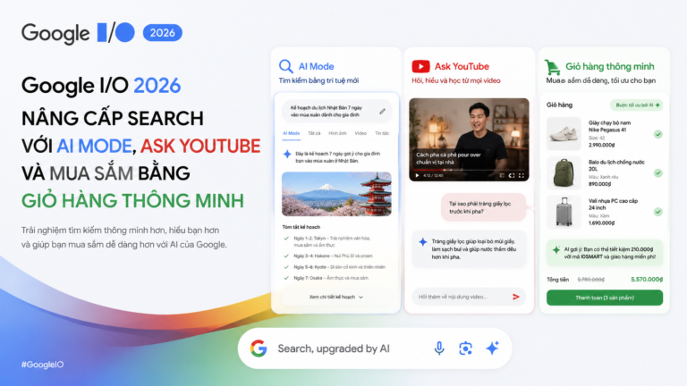 Google I/O 2026 nâng cấp Search với AI Mode, Ask YouTube và mua sắm bằng giỏ hàng thông minh - Google I/O 2026 nâng cấp Search với AI Mode, Ask YouTube và mua sắm bằng giỏ hàng thông minh