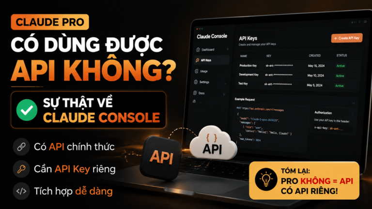 Pro có dùng được API không? Sự thật về Claude Console - claude pro có dùng được api không