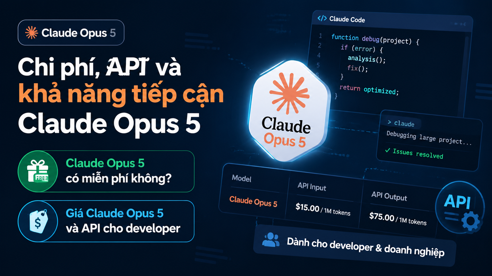 Chi phí, API và khả năng tiếp cận Claude Opus 5 - Claude Opus 5 debug codeClaude Opus 5 Claude CodeClaude Opus 5 codingClaude Opus 5 có miễn phí khôngcách sử dụng Claude Opus 5Claude Opus 5 APIgiá Claude Opus 5Claude Opus 5 vs Fable 5Claude Opus 5 vs Sonnet 5Claude Opus 5 vs Opus 4.8Claude Opus 5 có gì mớiđánh giá Claude Opus 5Claude Opus 5 ra mắtClaude Opus 5 là gì, Claude Opus 5, Anthropic Opus 5Claude Opus 5 mới, Anthropic ra mắt Claude Opus 5review Claude Opus 5, Claude Opus 5 có tốt khôngtính năng Claude Opus 5, Claude Opus 5 mới nhấtso sánh Claude Opus 5, Opus 5 và Opus 4.8so sánh Opus 5 và Sonnet 5, Claude Sonnet 5Opus 5 và Fable 5, so sánh Claude 5Claude Opus 5 pricing, giá API Claude Opus 5API Claude Opus 5, claude-opus-5 APIhướng dẫn Claude Opus 5, dùng Claude Opus 5tài khoản Claude Opus 5, gói Claude Opus 5Claude Opus 5 lập trình, AI viết code ClaudeClaude Code Opus 5, coding agent ClaudeAI sửa lỗi code, Claude debug code