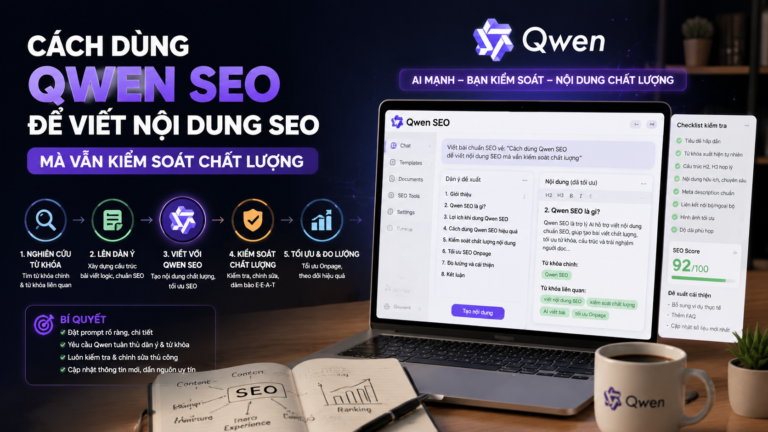 Cách dùng Qwen SEO để viết nội dung SEO mà vẫn kiểm soát chất lượng - Qwen SEO