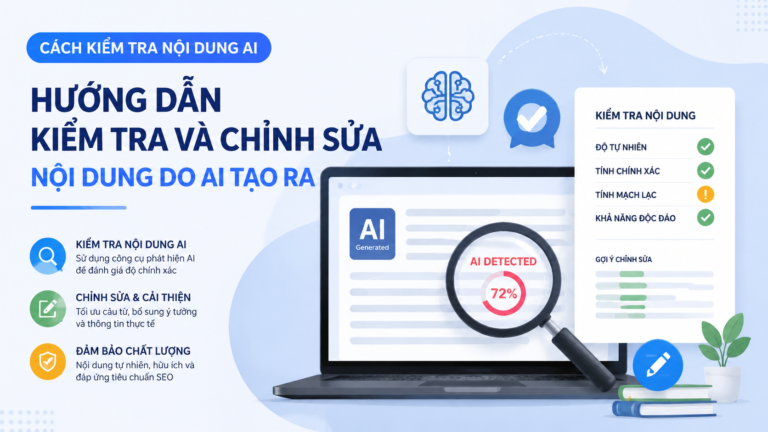 Cách kiểm tra nội dung AI: Hướng dẫn kiểm tra và chỉnh sửa nội dung do AI tạo ra - kiểm tra nội dung AI