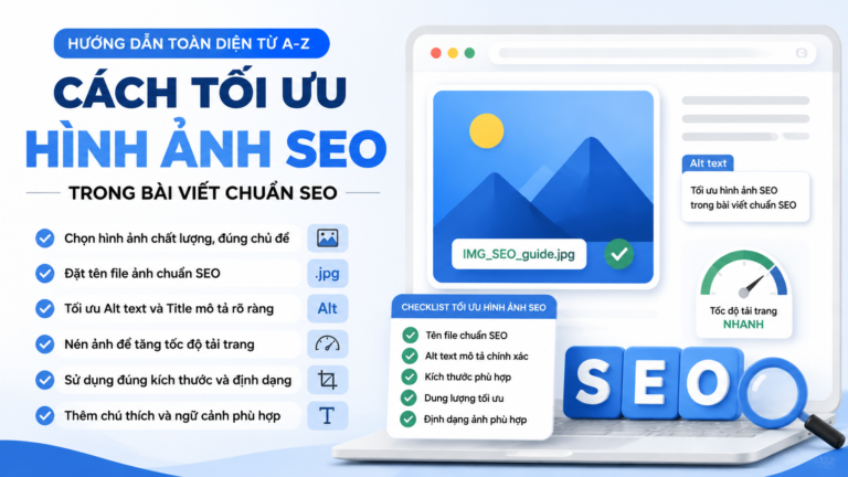 Cách tối ưu hình ảnh SEO trong bài viết chuẩn SEO: Hướng dẫn toàn diện từ A-Z - tối ưu hình ảnh SEO