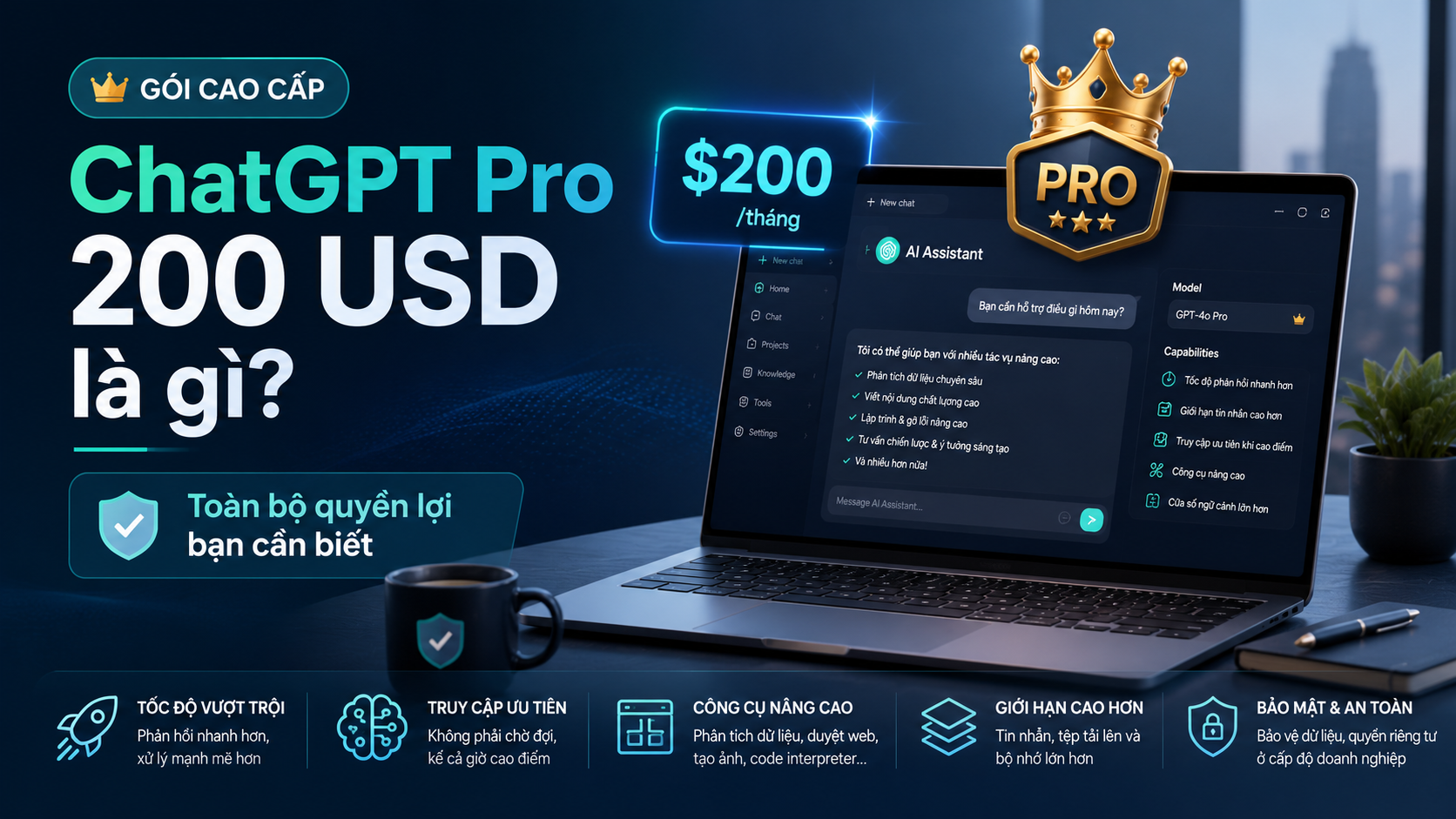 ChatGPT Pro 200 USD là gì? - ChatGPT Pro 200 USD, ChatGPT Pro là gì, gói ChatGPT cao cấp, ChatGPT Pro 2026