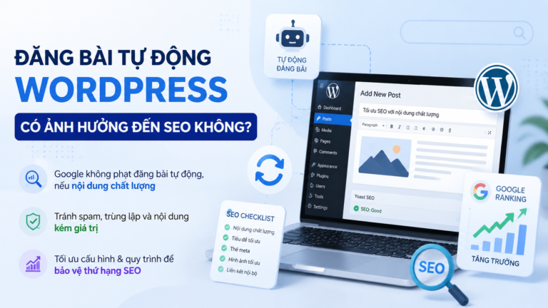 Đăng bài tự động WordPress có ảnh hưởng đến SEO không? - đăng bài tự động WordPress