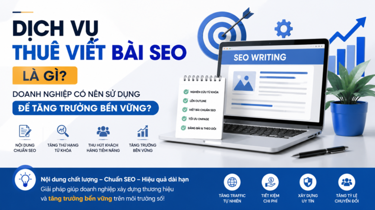 Dịch vụ thuê viết bài SEO là gì? Doanh nghiệp có nên sử dụng để tăng trưởng bền vững? - thuê viết bài SEO