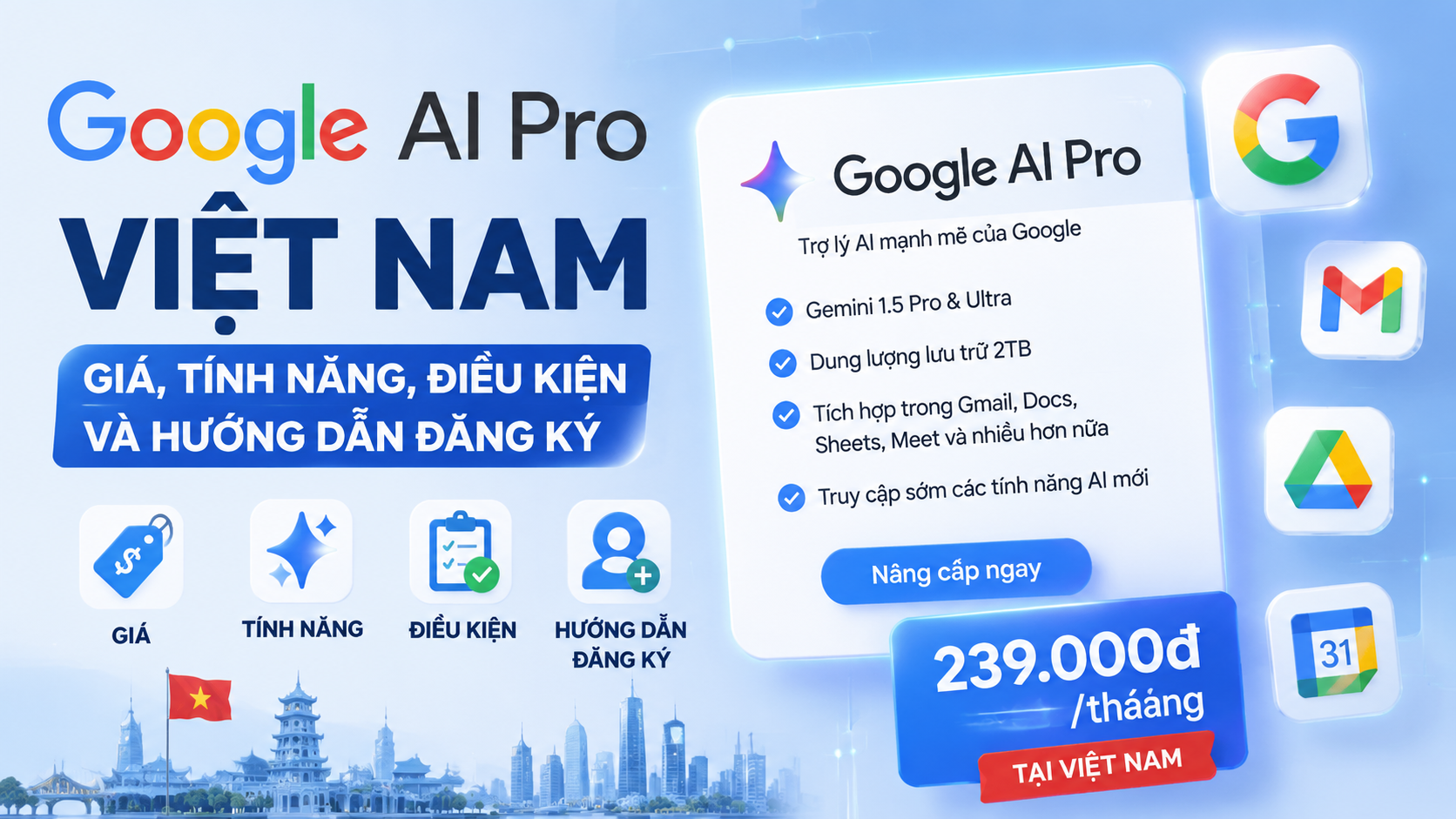 Google AI Pro Việt Nam: Giá, tính năng, điều kiện và hướng dẫn đăng ký - google ai pro việt nam