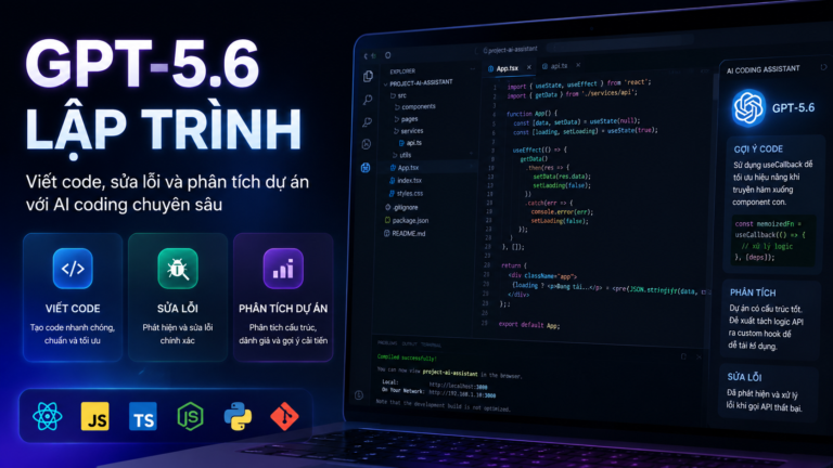GPT-5.6 lập trình: Viết code, sửa lỗi và phân tích dự án với AI coding chuyên sâu - GPT-5.6 lập trình, GPT coding, AI viết code
