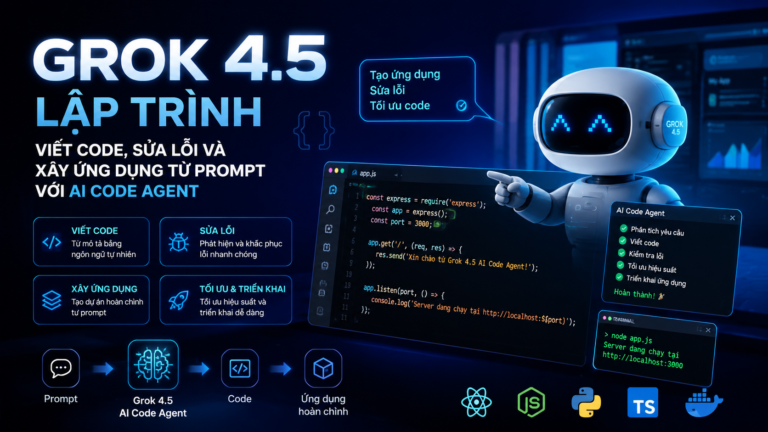 Grok 4.5 lập trình: Viết code, sửa lỗi và xây ứng dụng từ prompt với AI code agent - Grok 4.5 lập trình, Grok coding, AI code agent