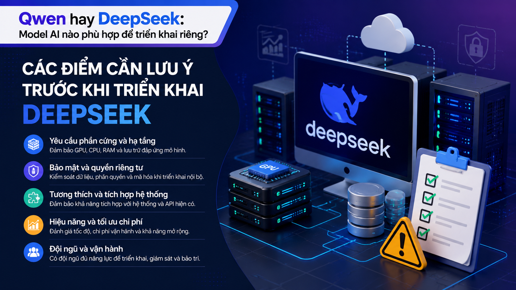 Các điểm cần lưu ý trước khi triển khai DeepSeek - Qwen vs DeepSeek, so sánh model mở, self-hosted AI