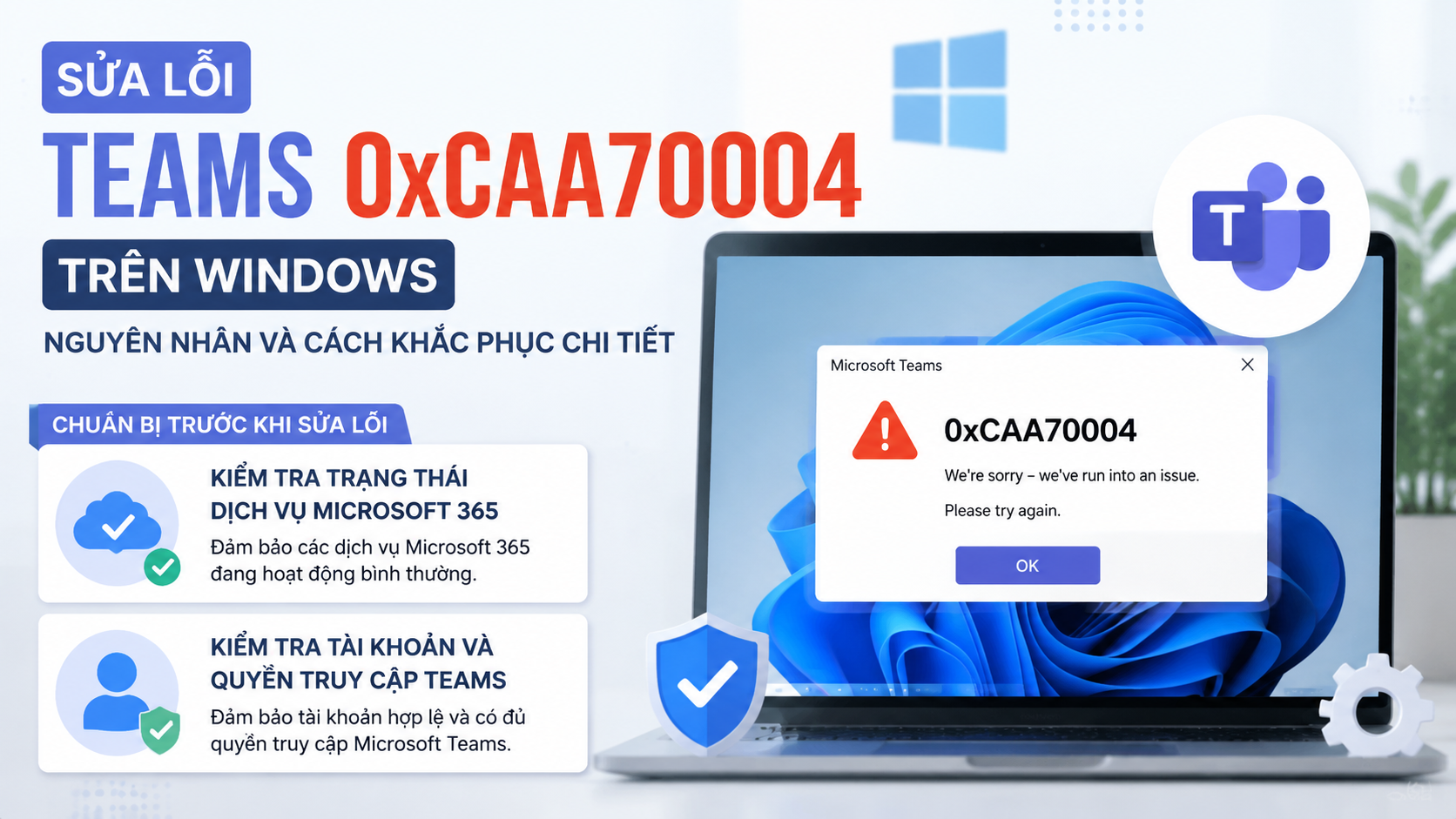 Chuẩn bị trước khi sửa lỗi Teams 0xCAA70004 - sửa lỗi Teams 0xCAA70004
