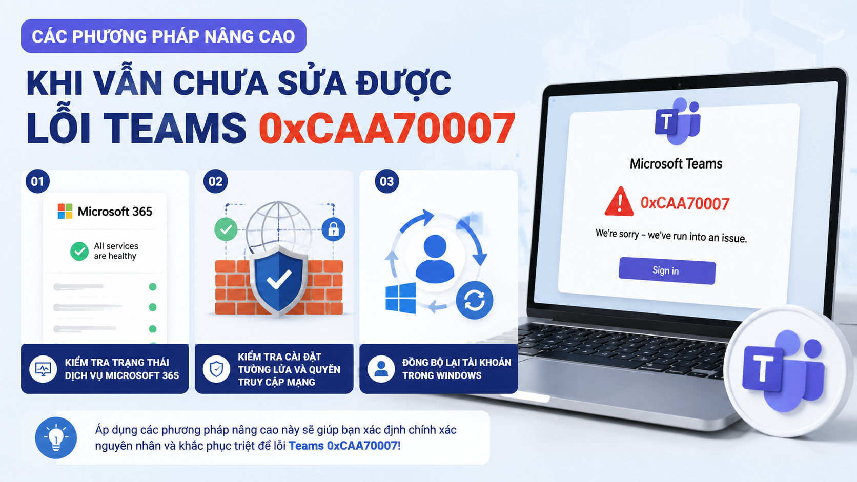Các phương pháp nâng cao khi vẫn chưa sửa được lỗi Teams 0xCAA70007 Các phương pháp nâng cao khi vẫn chưa sửa được lỗi Teams 0xCAA70007 - sửa lỗi Teams 0xCAA70007