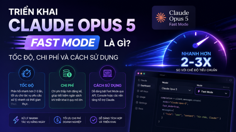 Triển khai Claude Opus 5 Fast Mode là gì? Tốc độ, chi phí và cách sử dụng - triển khai Claude Opus 5Claude Opus 5 Fast ModeClaude Opus 5 phân tích tài liệuClaude Opus 5 cho doanh nghiệpClaude Opus 5 AI AgentClaude Opus 5 debug codeClaude Opus 5 Claude CodeClaude Opus 5 codingClaude Opus 5 có miễn phí khôngcách sử dụng Claude Opus 5Claude Opus 5 APIgiá Claude Opus 5Claude Opus 5 vs Fable 5Claude Opus 5 vs Sonnet 5Claude Opus 5 vs Opus 4.8Claude Opus 5 có gì mớiđánh giá Claude Opus 5Claude Opus 5 ra mắtClaude Opus 5 là gì, Claude Opus 5, Anthropic Opus 5Claude Opus 5 mới, Anthropic ra mắt Claude Opus 5review Claude Opus 5, Claude Opus 5 có tốt khôngtính năng Claude Opus 5, Claude Opus 5 mới nhấtso sánh Claude Opus 5, Opus 5 và Opus 4.8so sánh Opus 5 và Sonnet 5, Claude Sonnet 5Opus 5 và Fable 5, so sánh Claude 5Claude Opus 5 pricing, giá API Claude Opus 5API Claude Opus 5, claude-opus-5 APIhướng dẫn Claude Opus 5, dùng Claude Opus 5tài khoản Claude Opus 5, gói Claude Opus 5Claude Opus 5 lập trình, AI viết code ClaudeClaude Code Opus 5, coding agent ClaudeAI sửa lỗi code, Claude debug codeClaude Agent, agentic workflow ClaudeClaude Enterprise, AI doanh nghiệp AnthropicClaude phân tích dữ liệu, Claude đọc tài liệuchế độ nhanh Claude Opus 5, Claude Fast ModeClaude Opus 5 AWS, Claude Google Cloud, Claude Microsoft Foundry