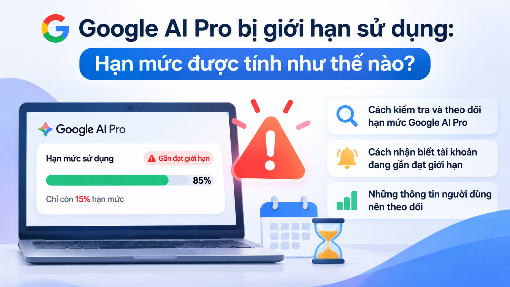 Cách kiểm tra và theo dõi hạn mức Google AI Pro - google ai pro giới hạn sử dụng