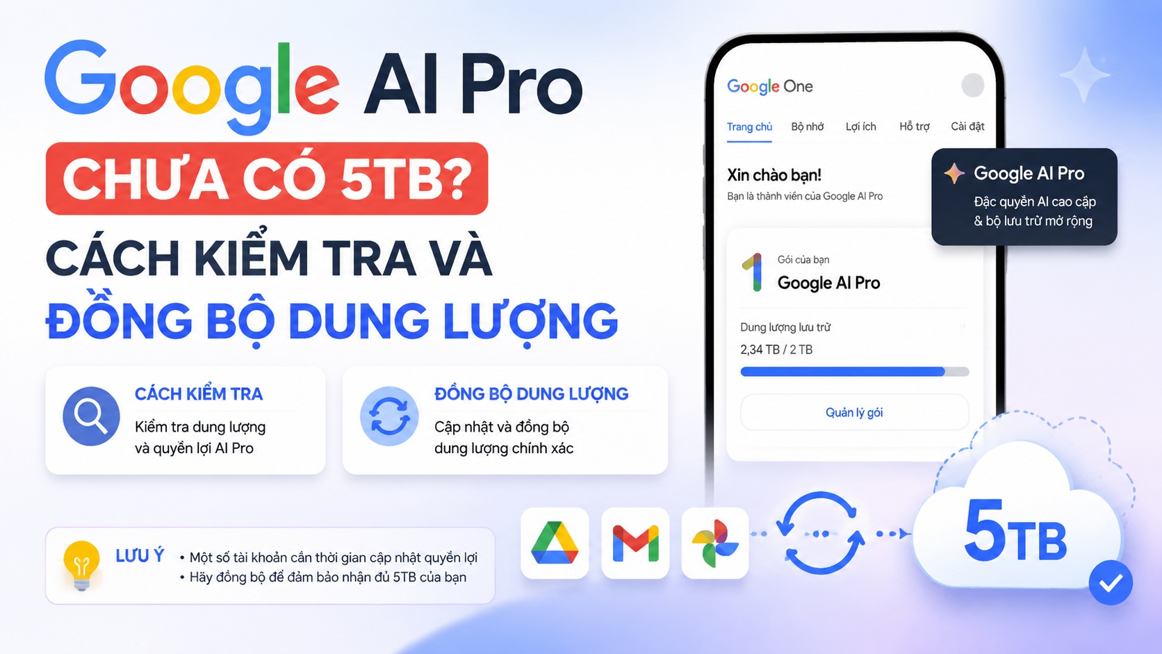 Google AI Pro chưa có 5TB: Cách kiểm tra và đồng bộ dung lượng Google AI Pro - google ai pro chưa có 5tb