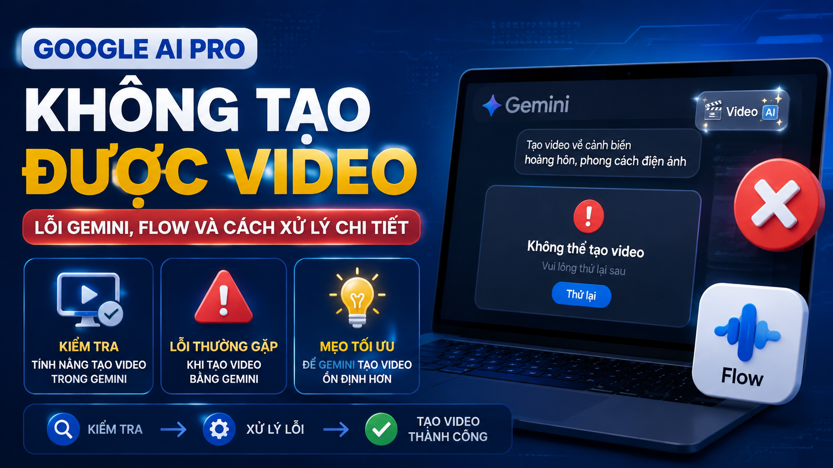 Khắc phục lỗi Gemini không tạo được video - google ai pro không tạo được video