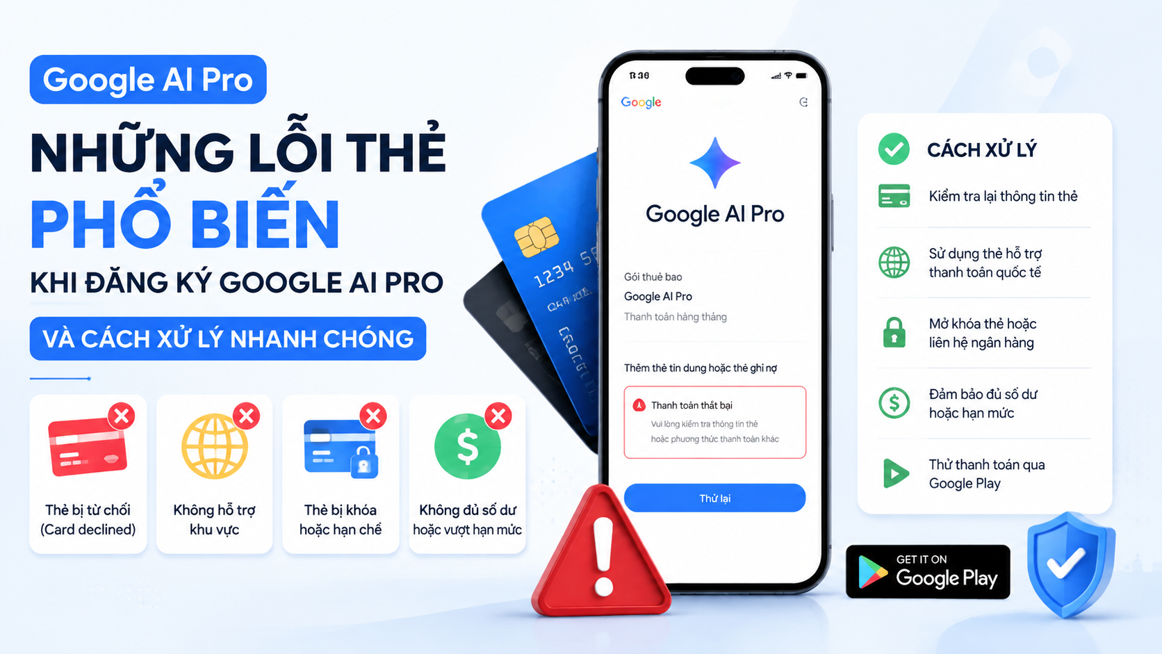 Những lỗi thẻ phổ biến khi đăng ký Google AI Pro và cách xử lý - google ai pro thanh toán thất bại