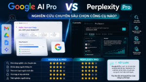 Google AI Pro vs Perplexity Pro: Nghiên cứu chuyên sâu chọn công cụ nào? - google ai pro vs perplexity pro