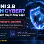 Gemini 3.8 Flash Cyber là gì? Ai được quyền truy cập?