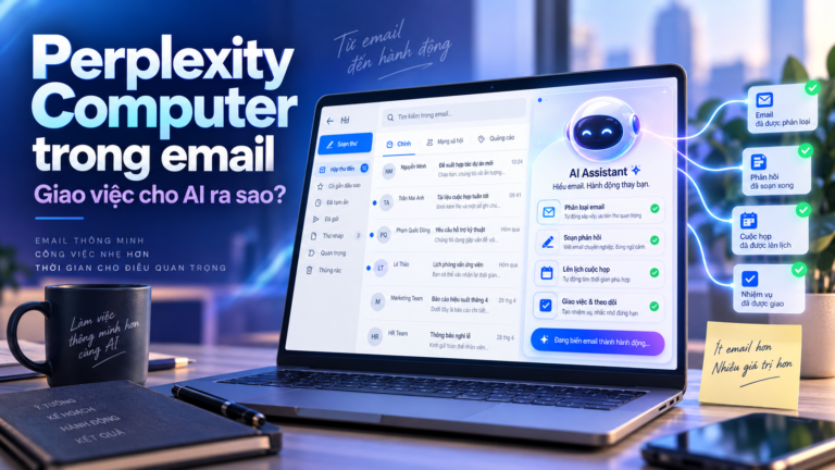 Perplexity Computer trong email: Giao việc cho AI ra sao?
