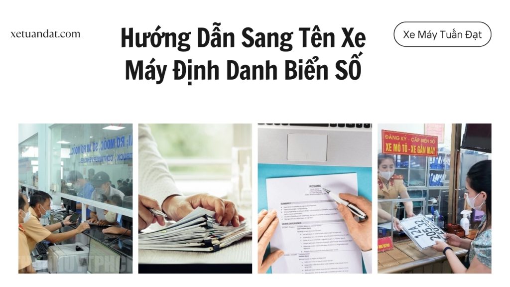 Hướng Dẫn Sang Tên Xe Máy Định Danh Biển Số