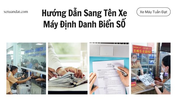 Hướng Dẫn Sang Tên Xe Máy Định Danh Biển Số