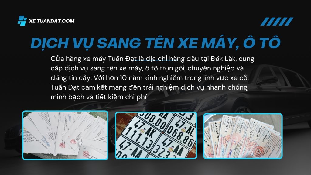 Dịch Vụ Sang Tên Xe Máy, Ô Tô Tại Cửa Hàng Xe Máy Tuấn Đạt