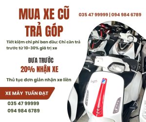 Mua Xe Máy Cũ Trả Góp Tại Cửa Hàng Xe Máy Tuấn Đạt Đắk Lắk